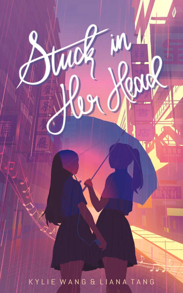 Cover of Stuck in Her Head by Kylie Wang and Liana Tang. The silhouette of two girls under an umbrella standing in a street in Hong Kong at sunset. The colour scheme is purple, pink, and yellow.